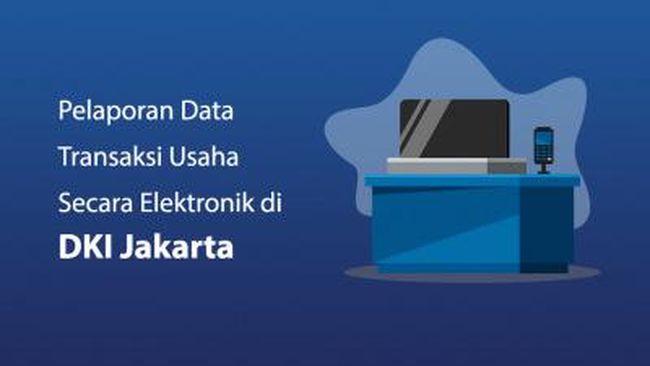 Mengupas Pentingnya Pelaporan Information Usaha Secara Elektronik di Jakarta