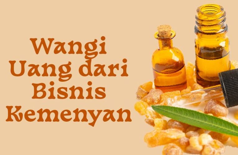 Wangi Uang dari Bisnis Kemenyan